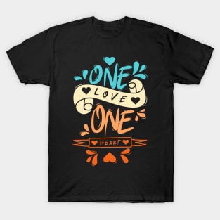 One Love One Heart T-Shirt